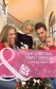 Caroline Anderson - Their Christmas Family Miracle.