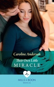 Caroline Anderson - Their Own Little Miracle.