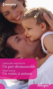 Un pari déraisonnable - Un voisin si attirant