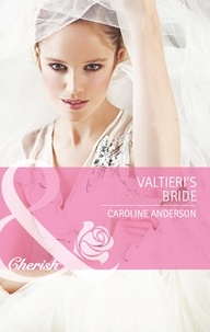 Caroline Anderson - Valtieri's Bride.