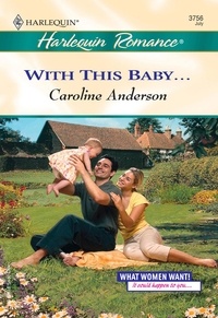 Caroline Anderson - With This Baby....