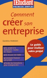 Caroline Andréani - Comment créer son entreprise.