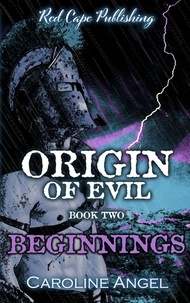  Caroline Angel - Origin of Evil: Beginnings - Origin of Evil, #2.