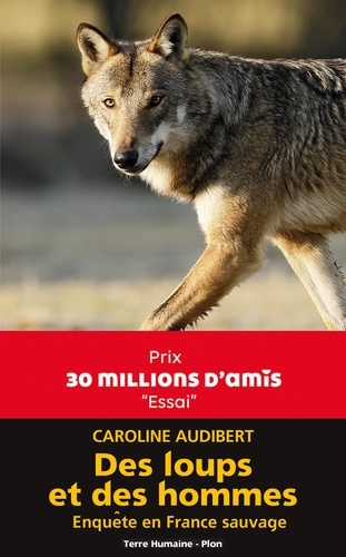 Des loups et des hommes. Enquête en France sauvage