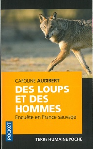 Ebooks gratuits télécharger pocket pc Des loups et des hommes  - Enquête en France sauvage par Caroline Audibert