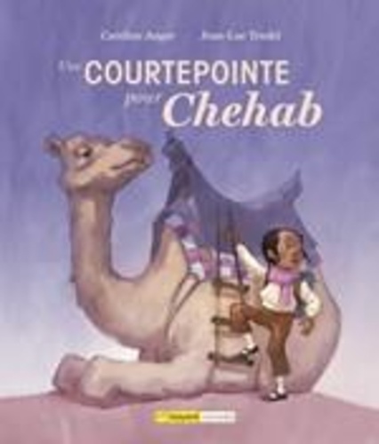 Caroline Auger et Jean-Luc Trudel - Une courtepointe pour Chehab.