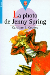 Caroline B. Cooney - La photo de Jenny Spring.