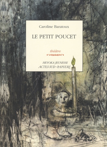 Caroline Baratoux et Vincent Fortemps - Le Petit Poucet.