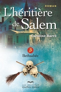 Caroline Barré - L'héritière de Salem Tome 3 : .