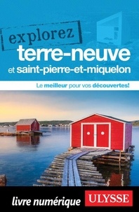 Best ebooks 2013 télécharger Explorez Terre-Neuve et Saint-Pierre-et-Miquelon 9782765878391 (French Edition) par Caroline Beliveau, Julie Brodeur, Pascale Couture, Thierry Ducharme DJVU RTF