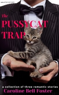  Caroline Bell Foster - The Pussycat Trap.