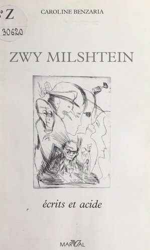 Zwy Milshtein. Écrits et acide