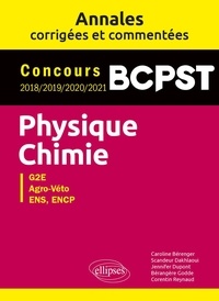 Caroline Bérenger et Scandeur Dakhlaoui - Physique-Chimie BCPST, G2E, Agro-Véto, ENS, ENCP - Annales corrigées et commentées 2018-2019-2020-2021.