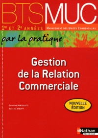 Caroline Bertolotti et Pascale Stoupy - Gestion de la Relation Commerciale BTS MUC 1re et 2e années.