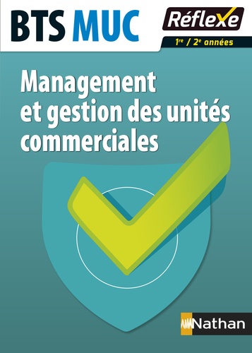 Caroline Bertolotti et Claudie Grégeois - Management et gestion des unités commerciales BTS MUC - Avec un livret détachable.