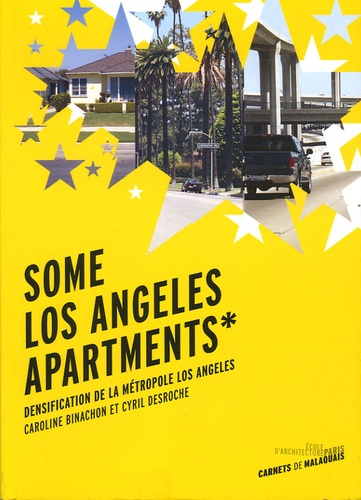 Caroline Binachon et Cyril Desroche - Some Los Angeles Apartments - Densification de la métropole de Los Angeles.