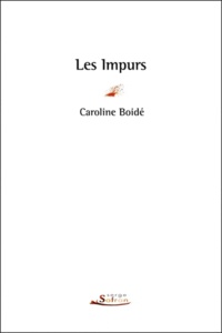 Caroline Boidé - Les Impurs.