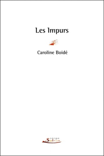 Caroline Boidé - Les Impurs.