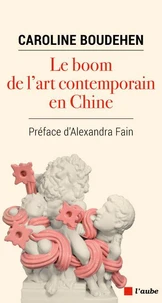 Le boom de l'art contemporain en Chine