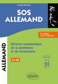 Caroline Burnand - SOS allemand niveau A1 - Révision systématique de la grammaire et du vocabulaire.