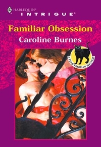 Caroline Burnes - Familiar Obsession.