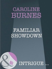 Caroline Burnes - Familiar Showdown.