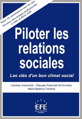Caroline Canavese et Pascale Porcher-Stouvenel - Piloter les relations sociales - Les clés d'un bon climat social.