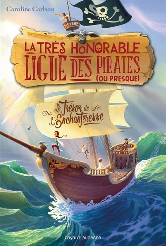 La très honorable ligue des pirates (ou presque) Tome 1 Le trésor de l'Enchanteresse - Occasion
