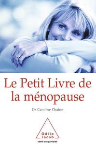 Caroline Chaine - Le petit livre de la ménopause.