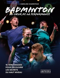 Téléchargements gratuits de livres sur ipad Badminton au coeur de la performance - 16 témoignages pour découvrir les secrets du haut niveau