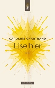 Caroline Chartrand - Lise hier.