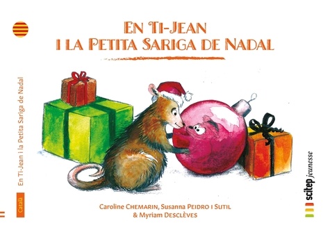Caroline Chemarin et I sutil susanna Peidro - En Ti-Jean i la Petita Sariga de Nadal - Ti-Jean et Ti-Manicou-Noël | Catalan.
