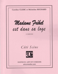 Caroline Clerc et Micheline Richard - MADAME FREHEL EST DANS SA LOGE.