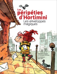 Caroline Coquaz et Hortense Simony - Les péripéties d'Hortimini - Les enveloppes magiques.