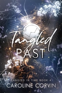  Caroline Corvin - Tangled Past - Tangled In Time, #4.