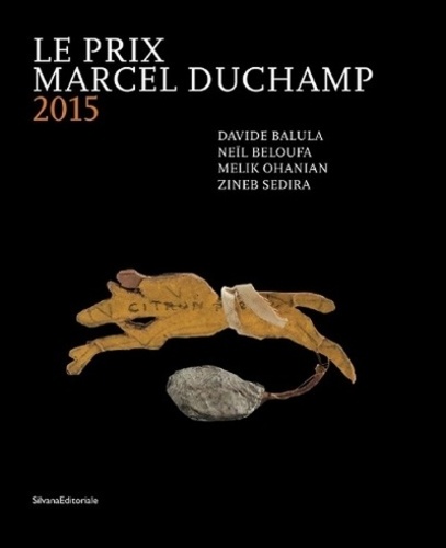 Caroline Crabbe - Le prix Marcel Duchamp 2015 - Davide Balula, Neïl Beloufa, Melik Ohanian, Zineb Sedira.