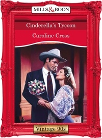Caroline Cross - Cinderella's Tycoon.