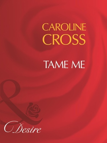Caroline Cross - Tame Me.