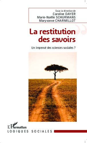 La restitution des savoirs. Un impensé des sciences sociales ?