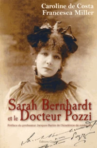 Sarah Bernhardt et le Docteur Pozzi