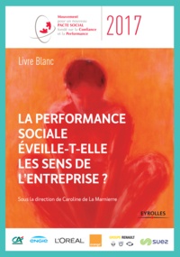 Caroline de La Marnierre - La performance sociale éveille-t-elle les sens de l'entreprise ? - Livre blanc.