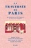 La traversée de Paris. Un guide pas du tout objectif de nos plats préférés