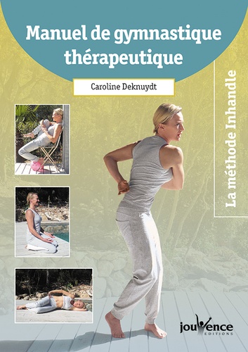 Caroline Deknuydt - Manuel de gymnastique thérapeutique - La méthode Inhandle.