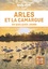 Arles et la Camargue en quelques jours  avec 1 Plan détachable
