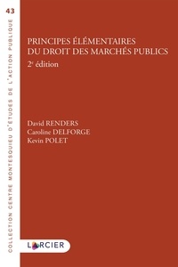 Caroline Delforge et Kevin Polet - Principes élémentaires du droit des marchés publics.
