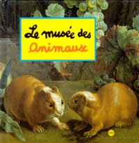 Caroline Desnoëttes - Le Musee Des Animaux.