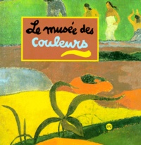 Caroline Desnoëttes - Le musée des couleurs....