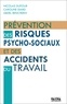 Prévention des risques psycho-sociaux et des accidents du travail.