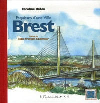 Caroline Didou - Brest - Esquisses d'une ville.