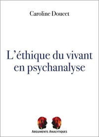 L'éthique du vivant en psychanalyse